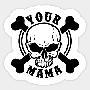 Your mama Sticker